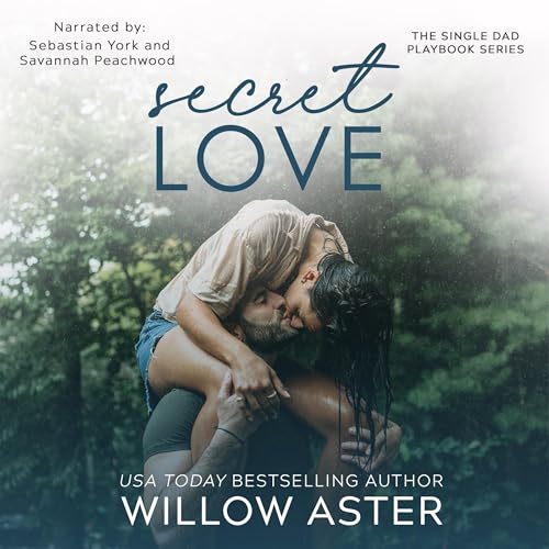 Secret Love: A Small Town, Single Dad, Sports Romance (The Single Dad Playbook, Book 2)