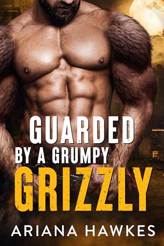 Guarded By A Grumpy Grizzly